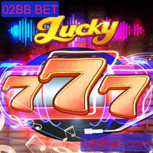 Lucky777: Descubra a Emoção do Jogo com 02BB BET