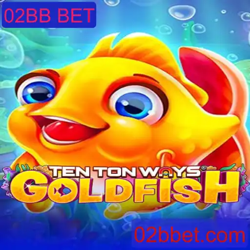 Descubra o Fascinante Mundo de TenTonWaysGoldfish com 02BB BET